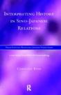Interpreting History In Sino-Japanese Relations - Preview