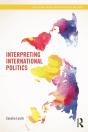 Interpreting International Politics - Preview