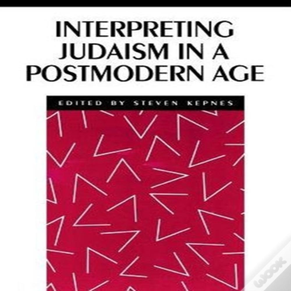 Interpreting Judaism In A Postmodern Age