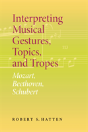 Interpreting Musical Gestures, Topics, And Tropes - Preview