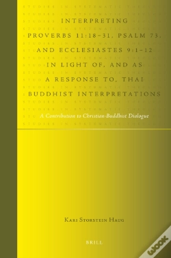 Capa do artigo Interpreting Proverbs 11:18-31, Psalm 73, And Ecclesiastes 9:1-12 In Light Of, And As A Response To, Thai Buddhist Interpretations