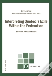 Interpreting Quebecâ€™S Exile Within The Federation