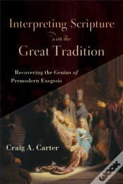 Capa do artigo Interpreting Scripture With The Great Tradition