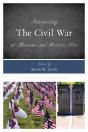 Interpreting The Civil War At Museums And Historic Sites - Preview