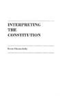 Interpreting The Constitution - Preview