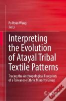 Interpreting The Evolution Of Atayal Tribal Textile Patterns