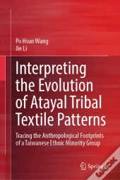 Interpreting The Evolution Of Atayal Tribal Textile Patterns