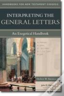 Interpreting The General Letters Â€“ An Exegetical Handbook