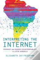Interpreting The Internet