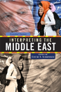 Interpreting The Middle East - Preview