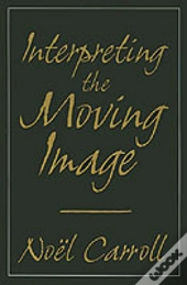 Interpreting The Moving Image