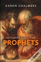 Interpreting The Prophets