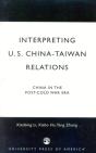Interpreting U.S.-China-Taiwan Relations - Preview