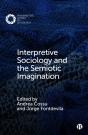 Interpretive Sociology And The Semiotic Imagination - Preview