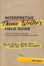 Interpretive Theme Writerâ€™S Field Guide - Preview