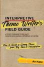 Interpretive Theme Writer'S Field Guide - Preview
