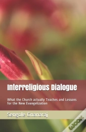 Interreligious Dialogue: What The Church