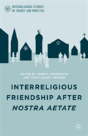 Interreligious Friendship After Nostra Aetate - Preview