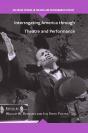 Interrogating America Through Theatre And Performance - Preview