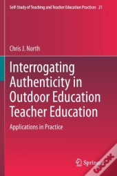 Interrogating Authenticity In Outdoor Education Teacher Education