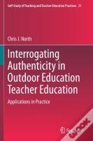 Interrogating Authenticity In Outdoor Education Teacher Education