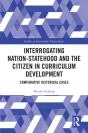 Interrogating Nation-Statehood And The Citizen In Curriculum Development - Preview