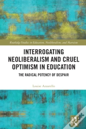 Capa do artigo Interrogating Neoliberalism And Cruel Optimism In Education