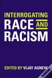 Interrogating Race And Racism