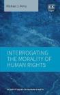 Interrogating The Morality Of Human Rights - Preview