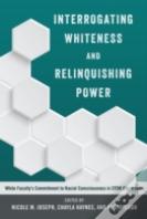 Interrogating Whiteness And Relinquishing Power