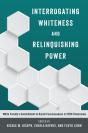 Interrogating Whiteness And Relinquishing Power - Preview