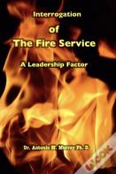 Interrogation Of The Fire Service