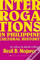 Interrogations In Philippine Cultural History