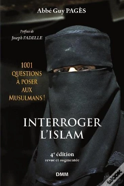 Capa do artigo Interroger L'Islam ; 1001 Questions À Poser Aux Musulmans ! (4e Édition)