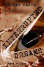 Interrupted Dreams - Preview