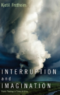 Interruption And Imagination - Preview