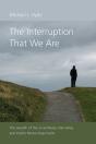 Interruption That We Are - Preview