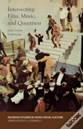 Intersecting Film, Music, And Queerness