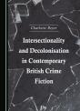 Intersectionality And Decolonisation In Contemporary British Crime Fiction - Preview