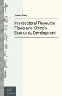 Intersectoral Resource Flows And China'S Economic Development - Preview