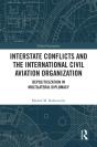 Interstate Conflicts And The International Civil Aviation Organization - Preview