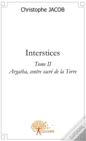 Capa do artigo Interstices T.2 ; Agartha, Centre Sacré De La Terre Creuse