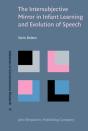 Intersubjective Mirror In Infant Learning And Evolution Of Speech - Preview
