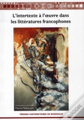 Intertexte A L Oeuvre Dans Les Litteratures Francophones 2e Edition