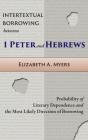Intertextual Borrowing Between 1 Peter And Hebrews - Preview