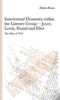 Capa do artigo Intertextual Dynamics Within The Literary Group Of Joyce, Lewis, Pound And Eliot