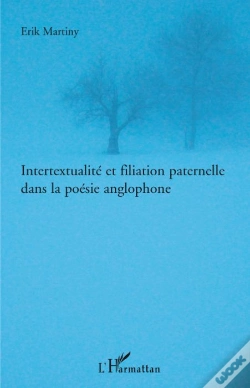 Capa do artigo Intertextualité Et Filiation Paternelle Dans La Poésie Anglophone
