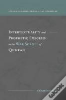 Intertextuality And Prophetic Exegesis In The War Scroll Of Qumran