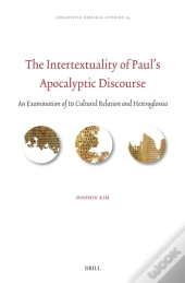 Intertextuality Of Paul'S Apocalyptic Discourse