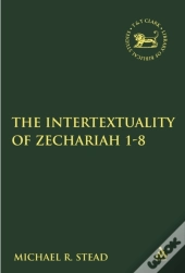 Intertextuality Of Zechariah 1-8